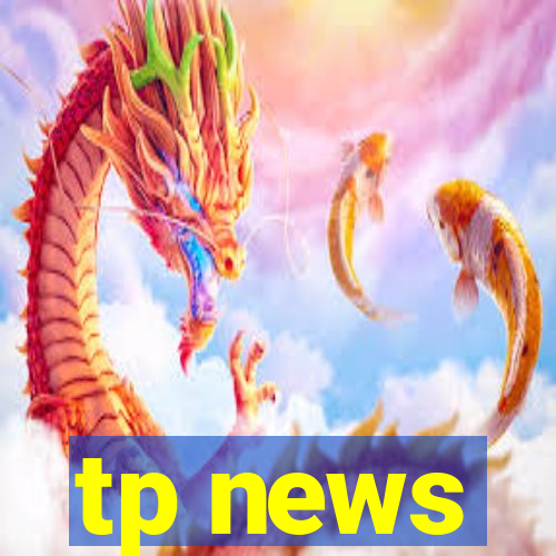 tp news