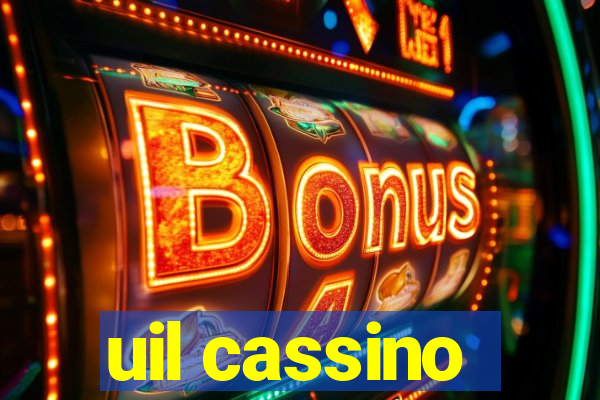 uil cassino