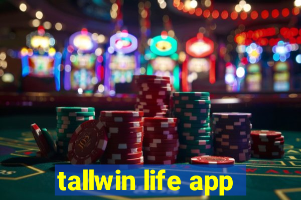 tallwin life app