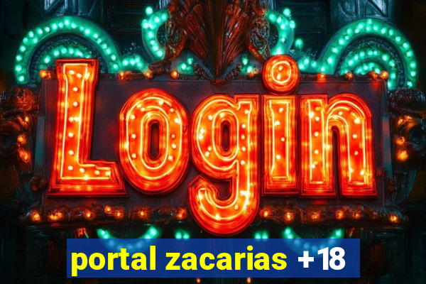 portal zacarias +18