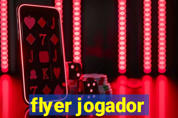 flyer jogador