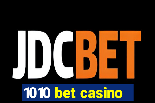 1010 bet casino