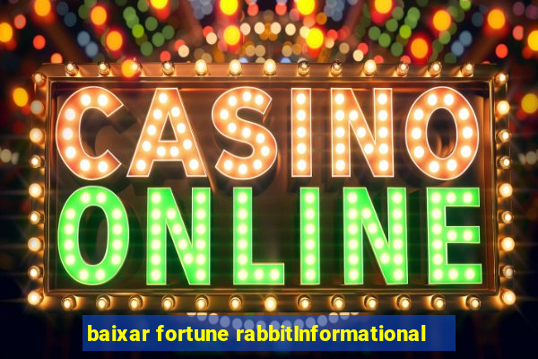 baixar fortune rabbitInformational