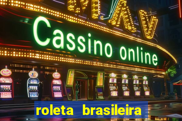 roleta brasileira ao vivo