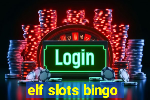 elf slots bingo