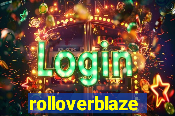 rolloverblaze