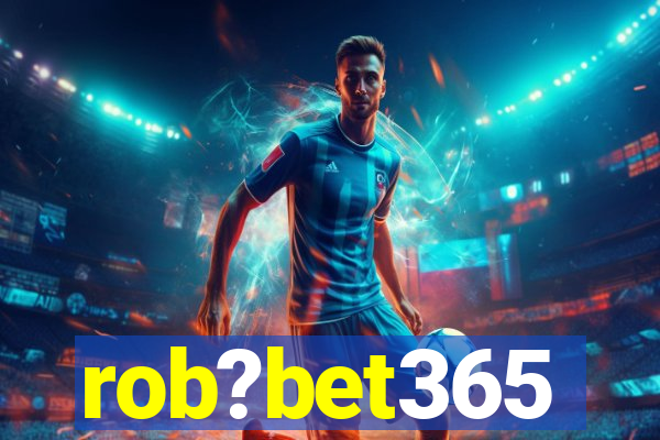 rob?bet365