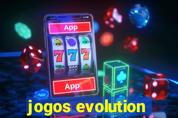 jogos evolution