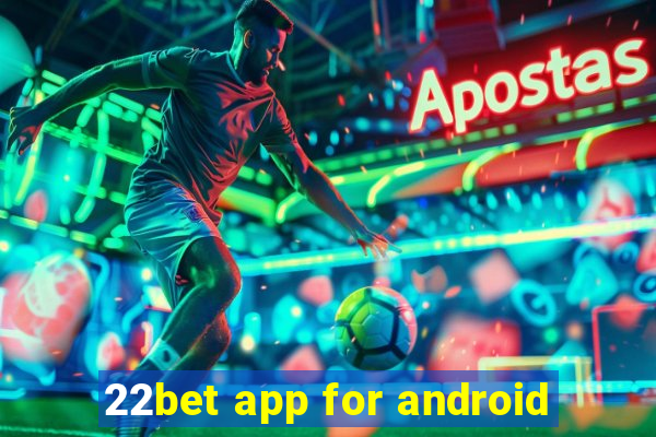 22bet app for android