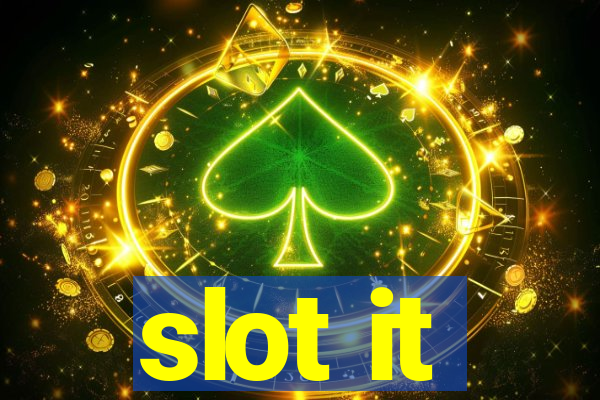 slot it