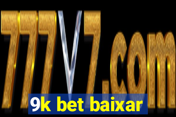 9k bet baixar