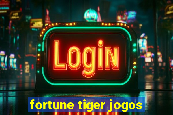 fortune tiger jogos