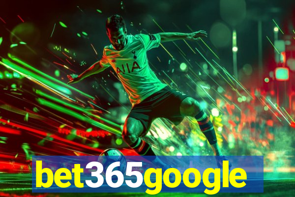 bet365google