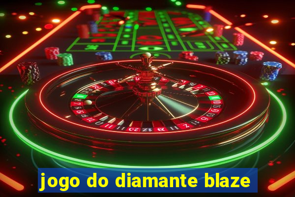 jogo do diamante blaze