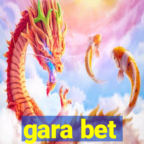 gara bet