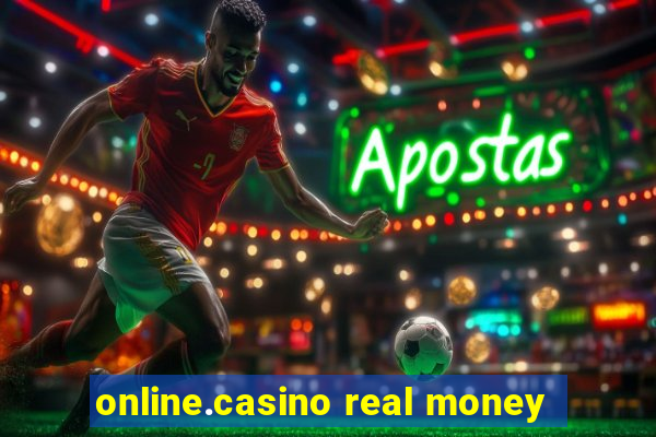 online.casino real money