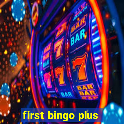 first bingo plus