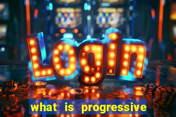 what is progressive jackpot slot