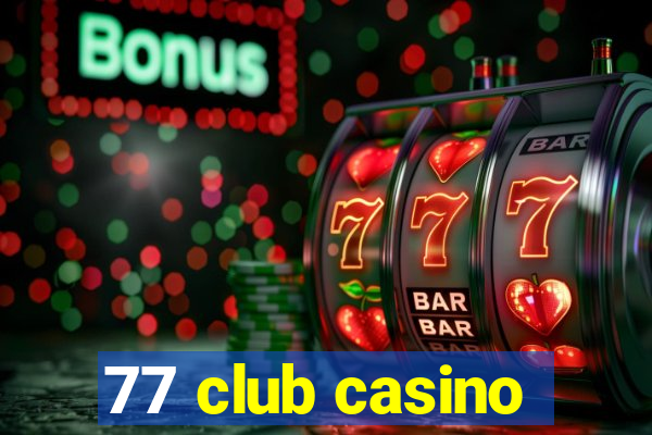 77 club casino