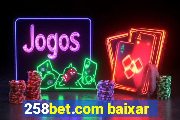 258bet.com baixar