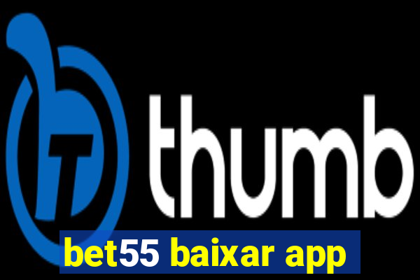 bet55 baixar app