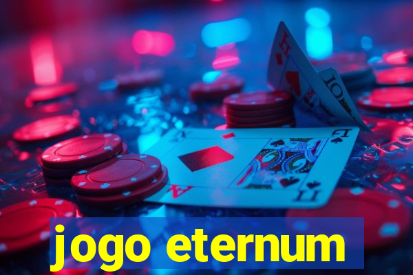 jogo eternum