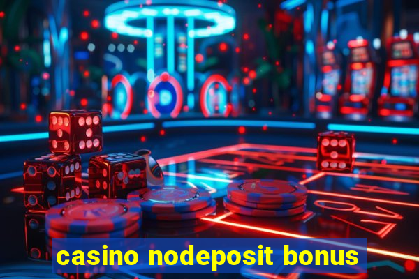 casino nodeposit bonus