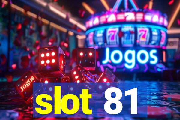 slot 81