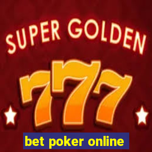 bet poker online