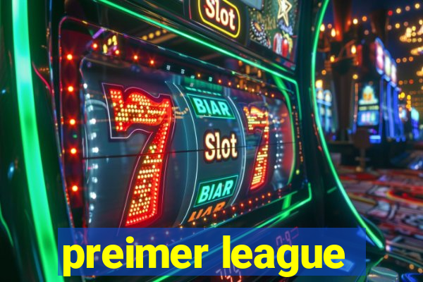 preimer league