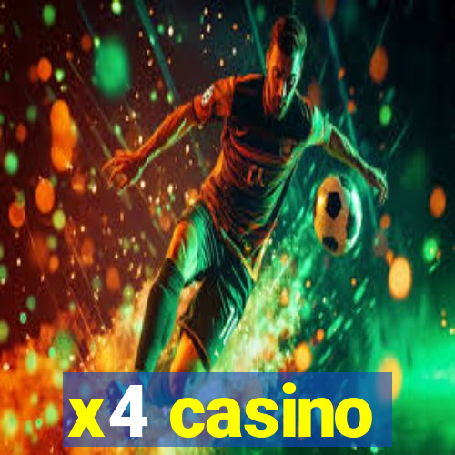 x4 casino