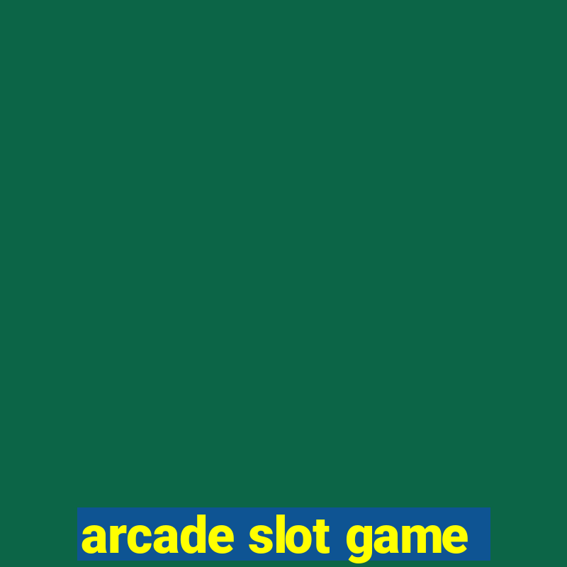 arcade slot game