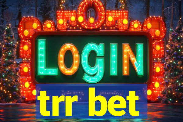 trr bet