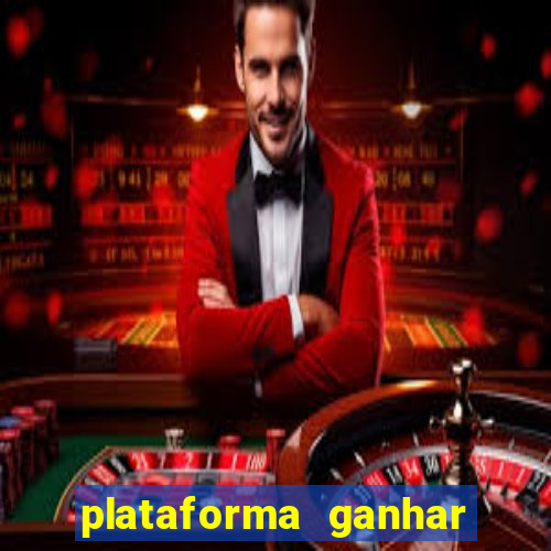 plataforma ganhar dinheiro jogando