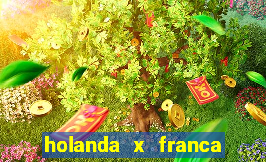 holanda x franca onde assistir