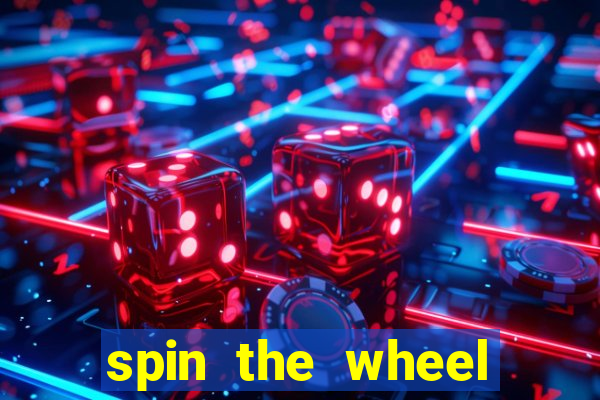 spin the wheel with roulette