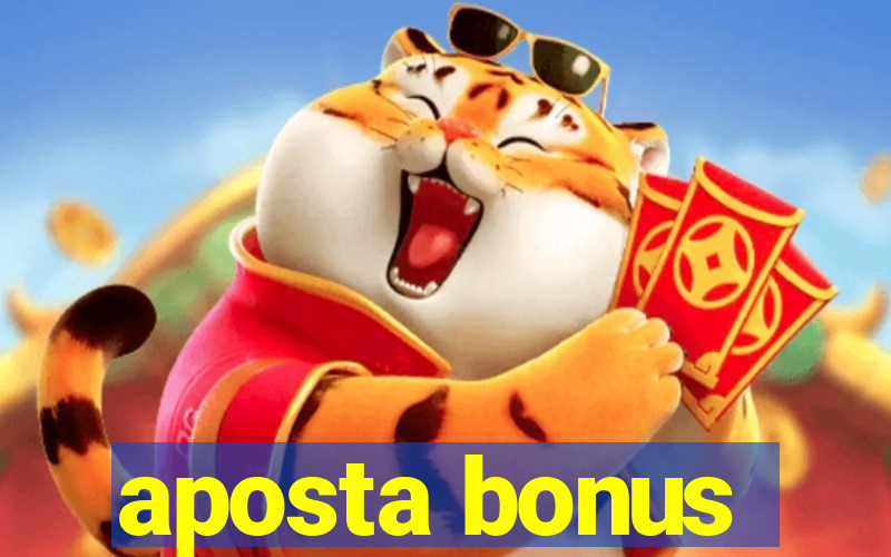 aposta bonus