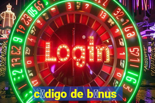 c贸digo de b么nus