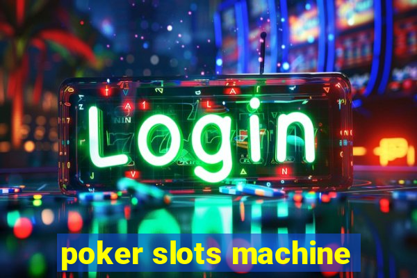 poker slots machine