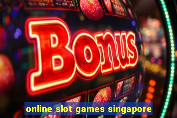 online slot games singapore