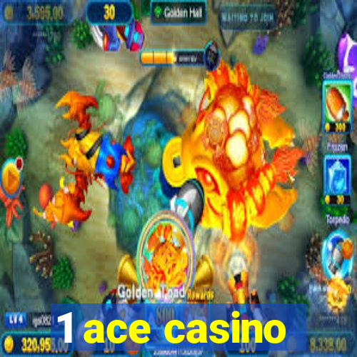 1 ace casino