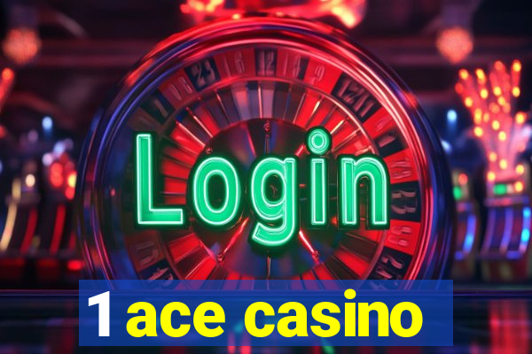 1 ace casino