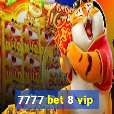 7777 bet 8 vip