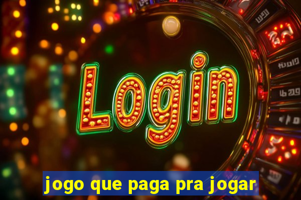 jogo que paga pra jogar