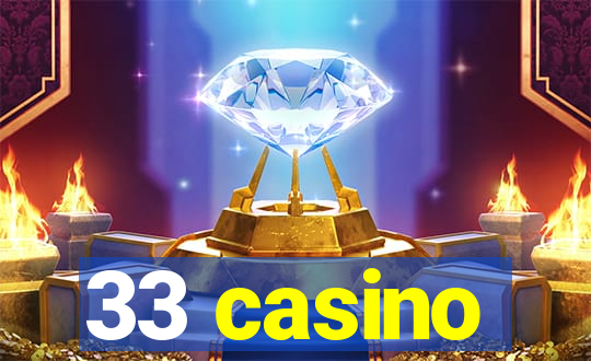 33 casino