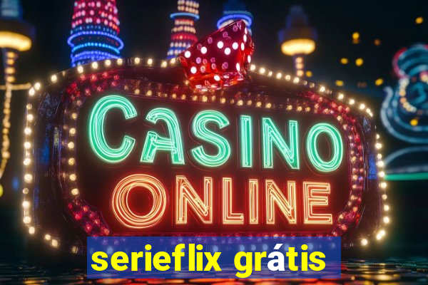 serieflix grátis