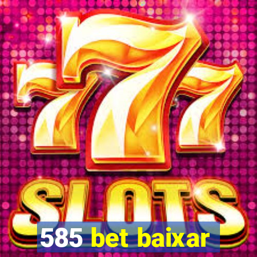 585 bet baixar