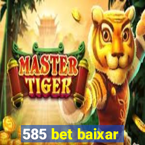 585 bet baixar