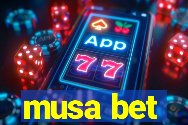 musa bet