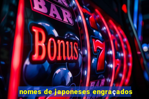 nomes de japoneses engraçados